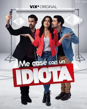 Me Casé Con Un Idiota