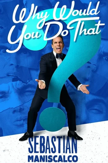SebastianManiscalco：WhyWouldYouDoThat?